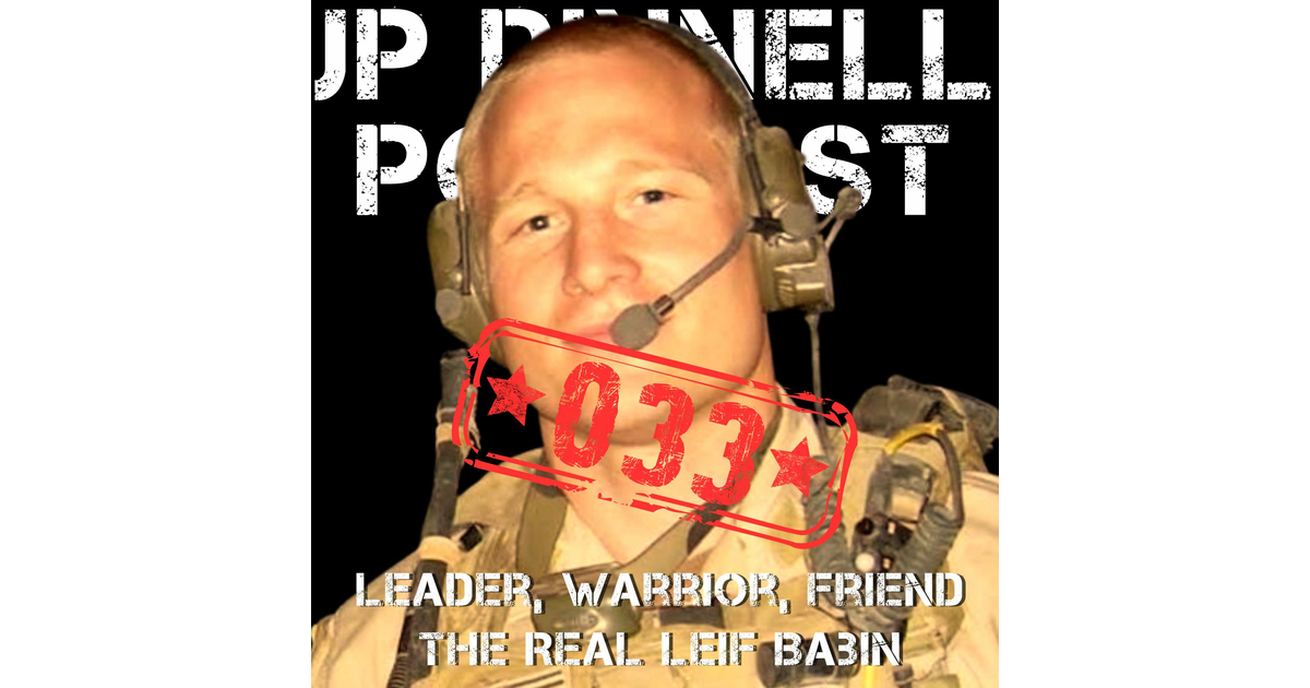 Leader, Warrior, Friend | The Real Leif Babin | SEAL Officers | JP ...