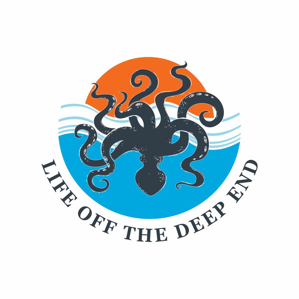 Life off the deep end podcast