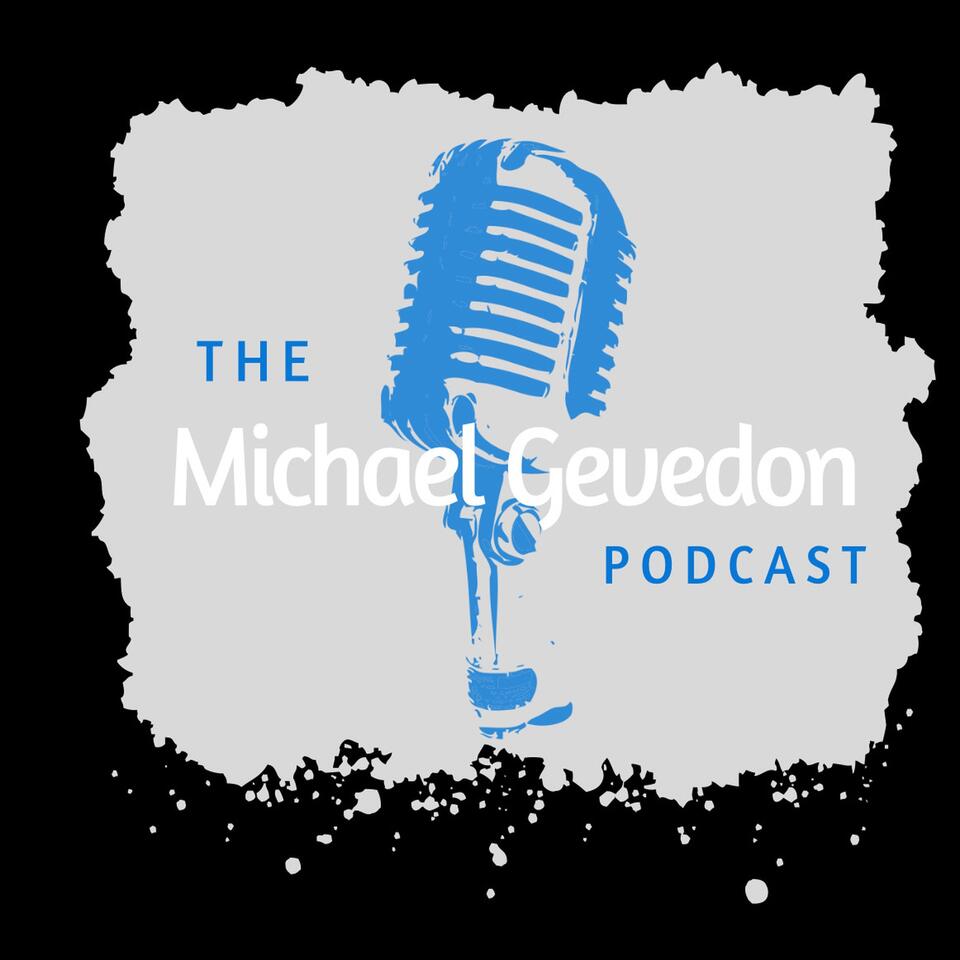 The Michael Gevedon Show