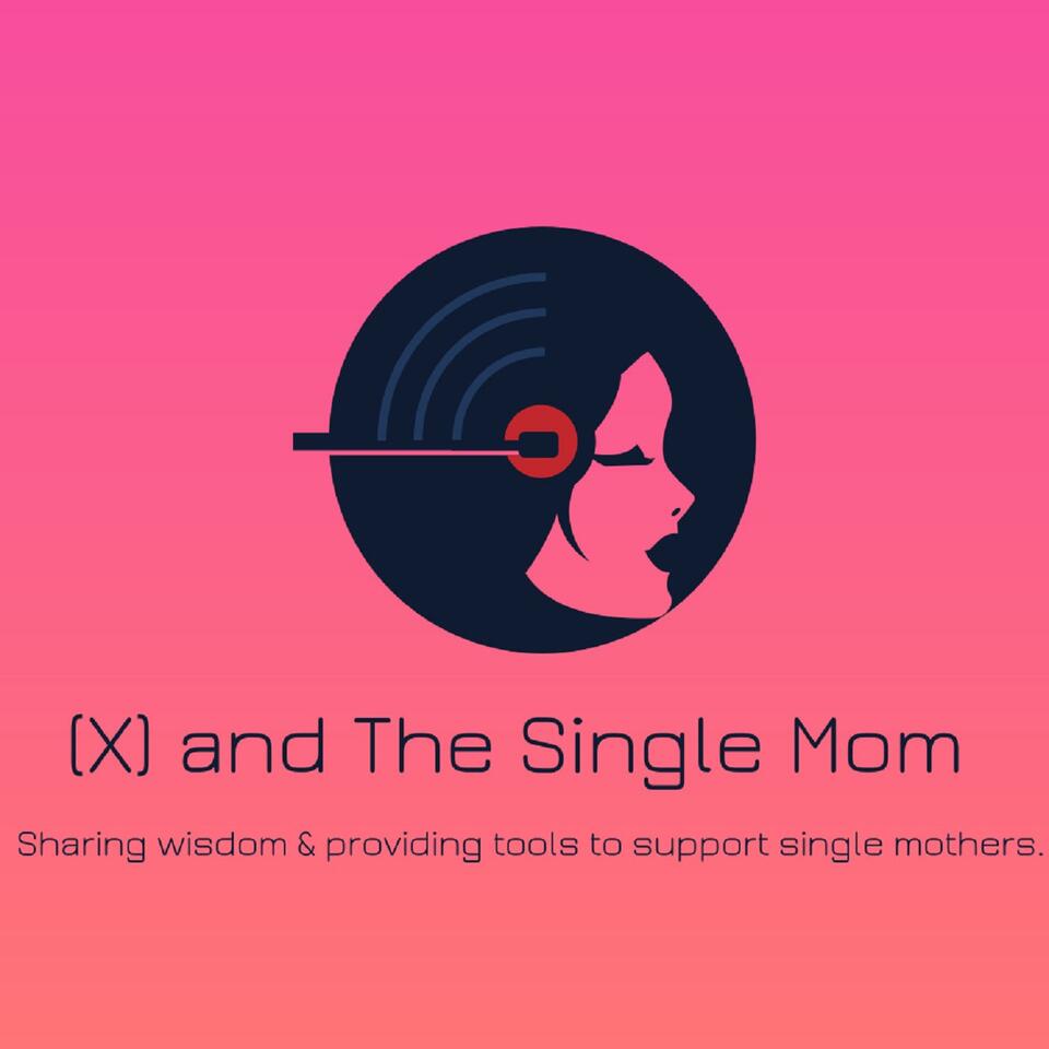 XandtheSingleMom Podcast