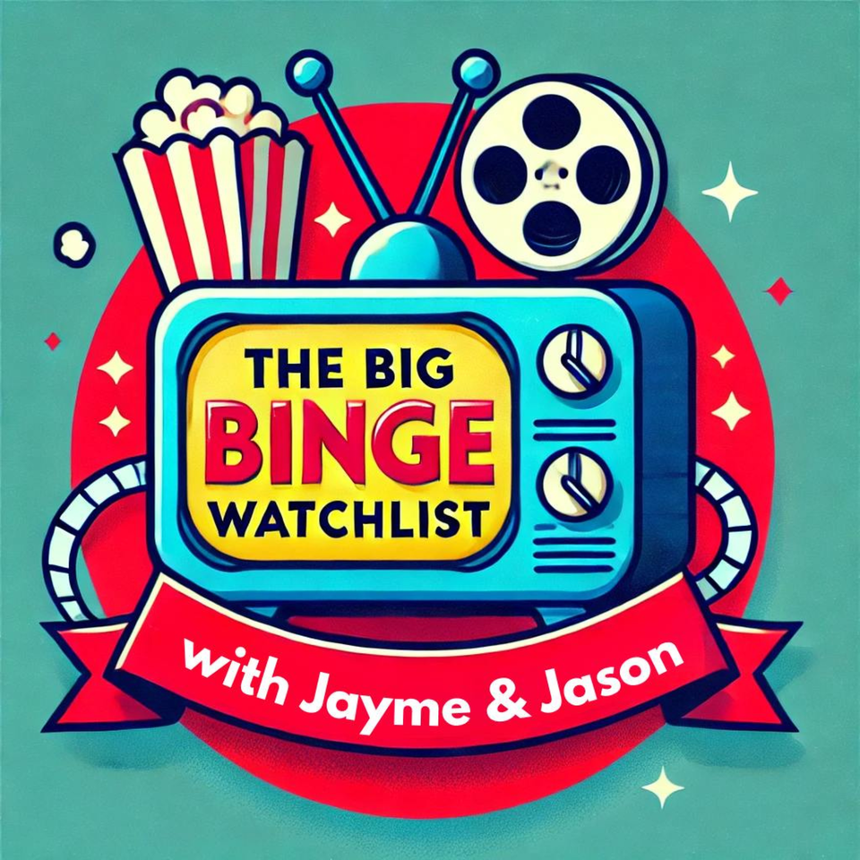The Big Binge Watchlist