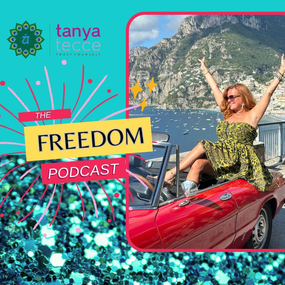 FREEDOM: The Old Soul’s Guide to Healing Anxiety & Inherited Trauma – with Tanya Tecce