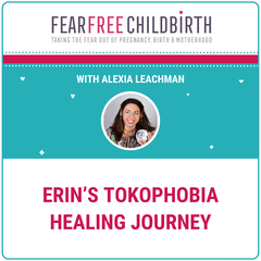 Fear Free Childbirth Podcast with Alexia Leachman
