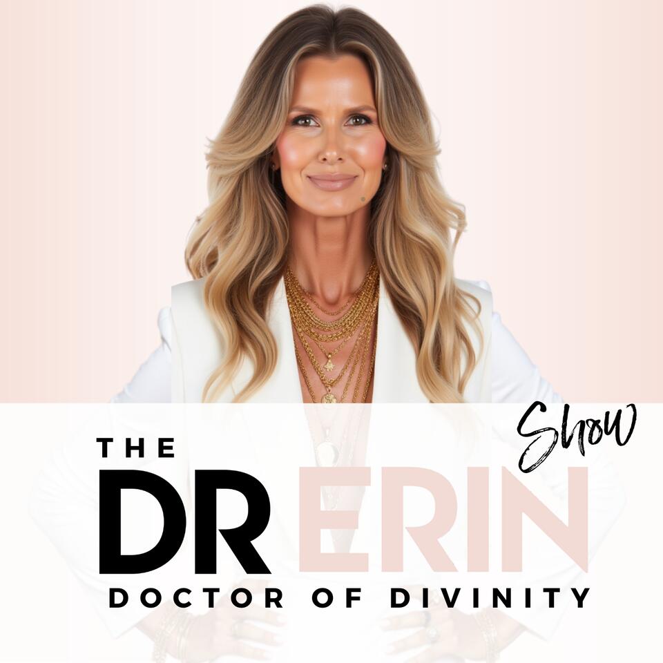 Dr. Erin Show | Spirituality & Inspiration