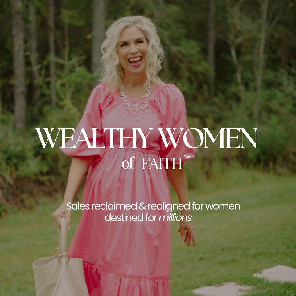 Wealthy Women of Faith™ | Christian Business Coaching, High Ticket Sales, Service-Based Business