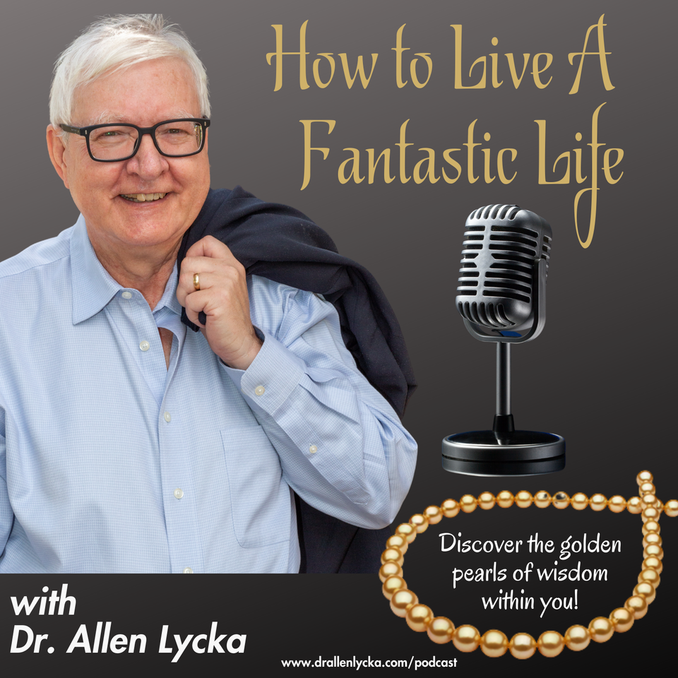 WebTalkRadio Presents The Best of How To Live a Fantastic Life