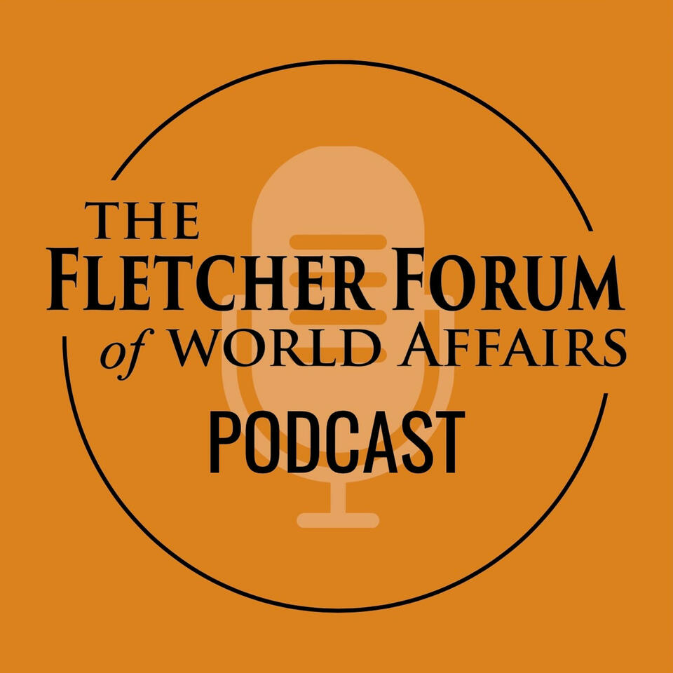 The Fletcher Forum Podcast