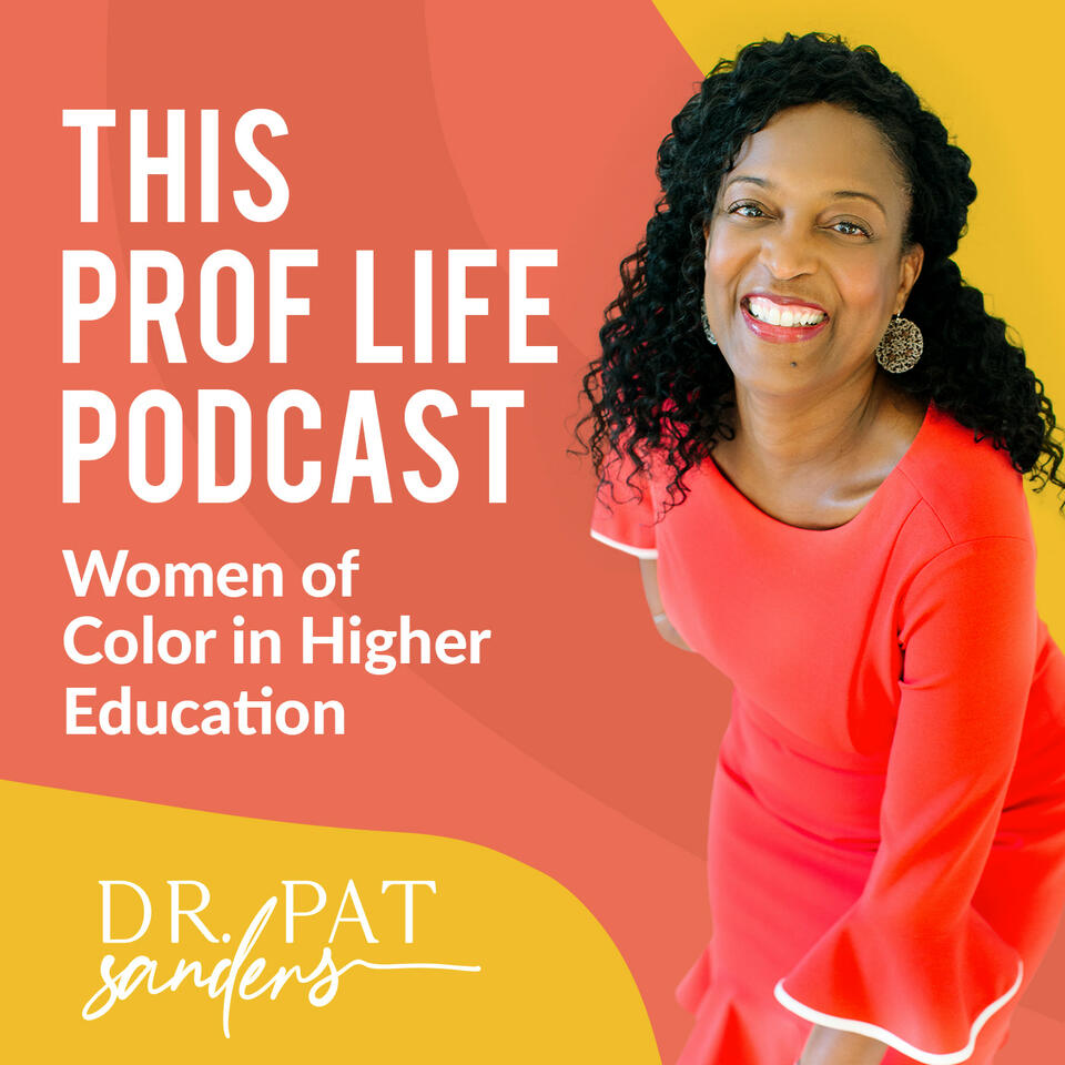 This Prof Life Podcast: Women of Color in Higher Education