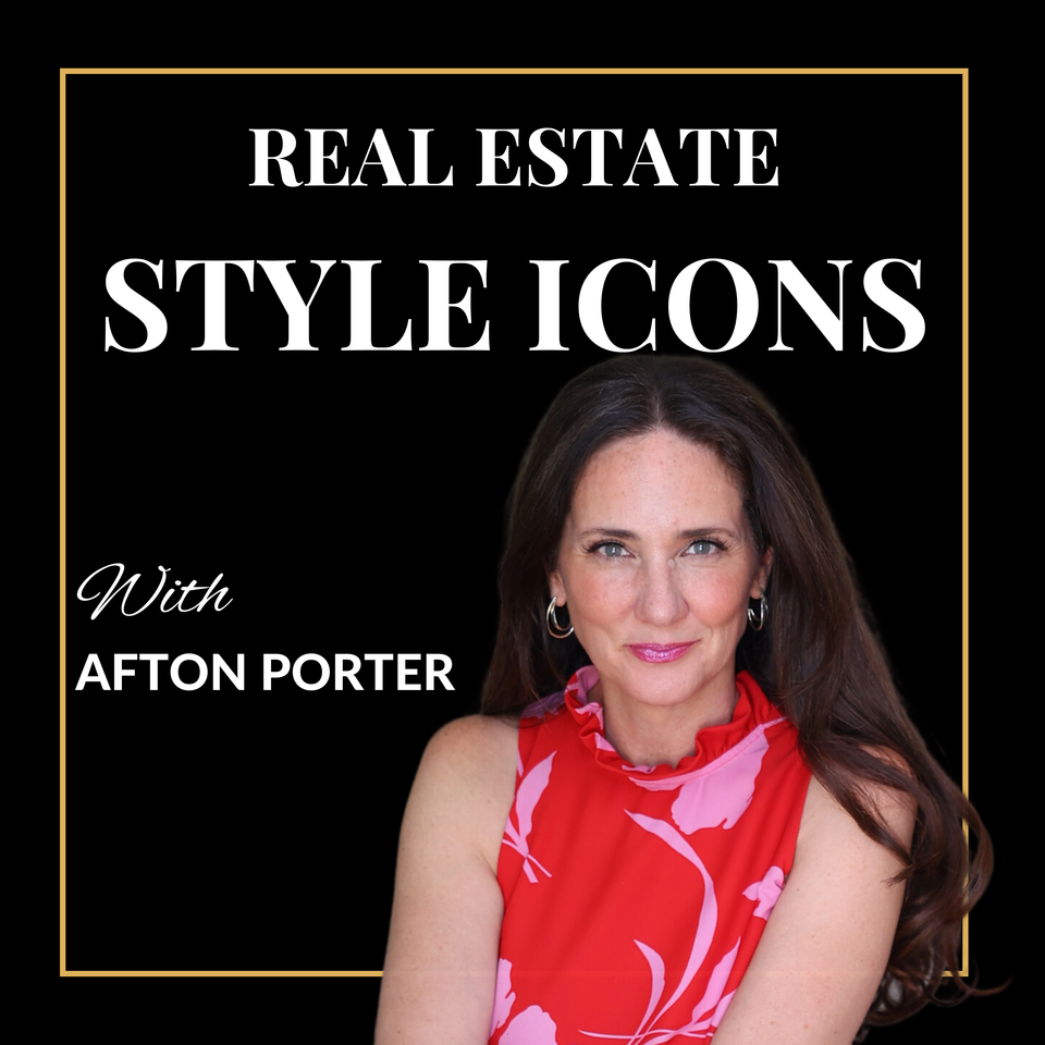 Real Estate Style Icons: Building Empires in Style with Afton Porter