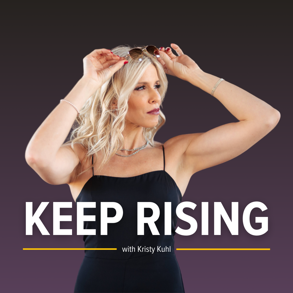 Keep Rising with Kristy Kuhl