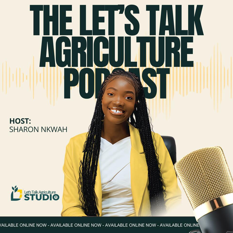 The Let's Talk Agriculture Podcast
