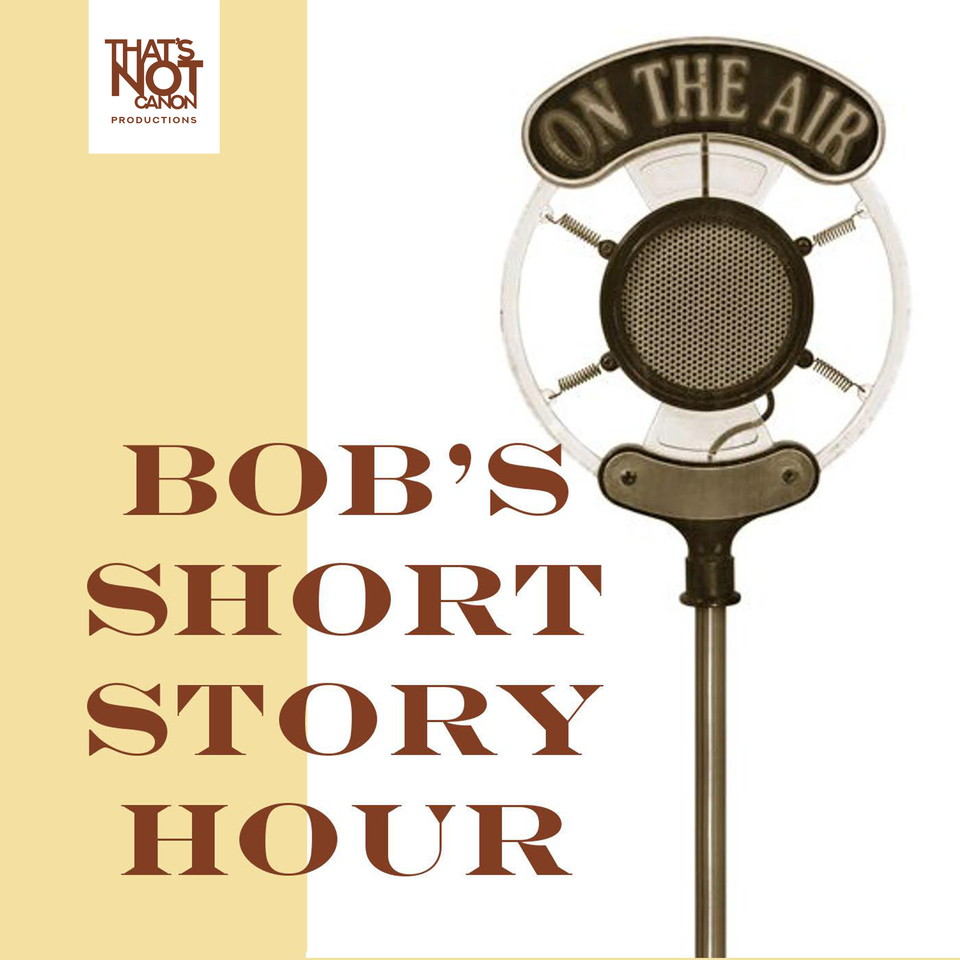 Bob's Short Story Hour