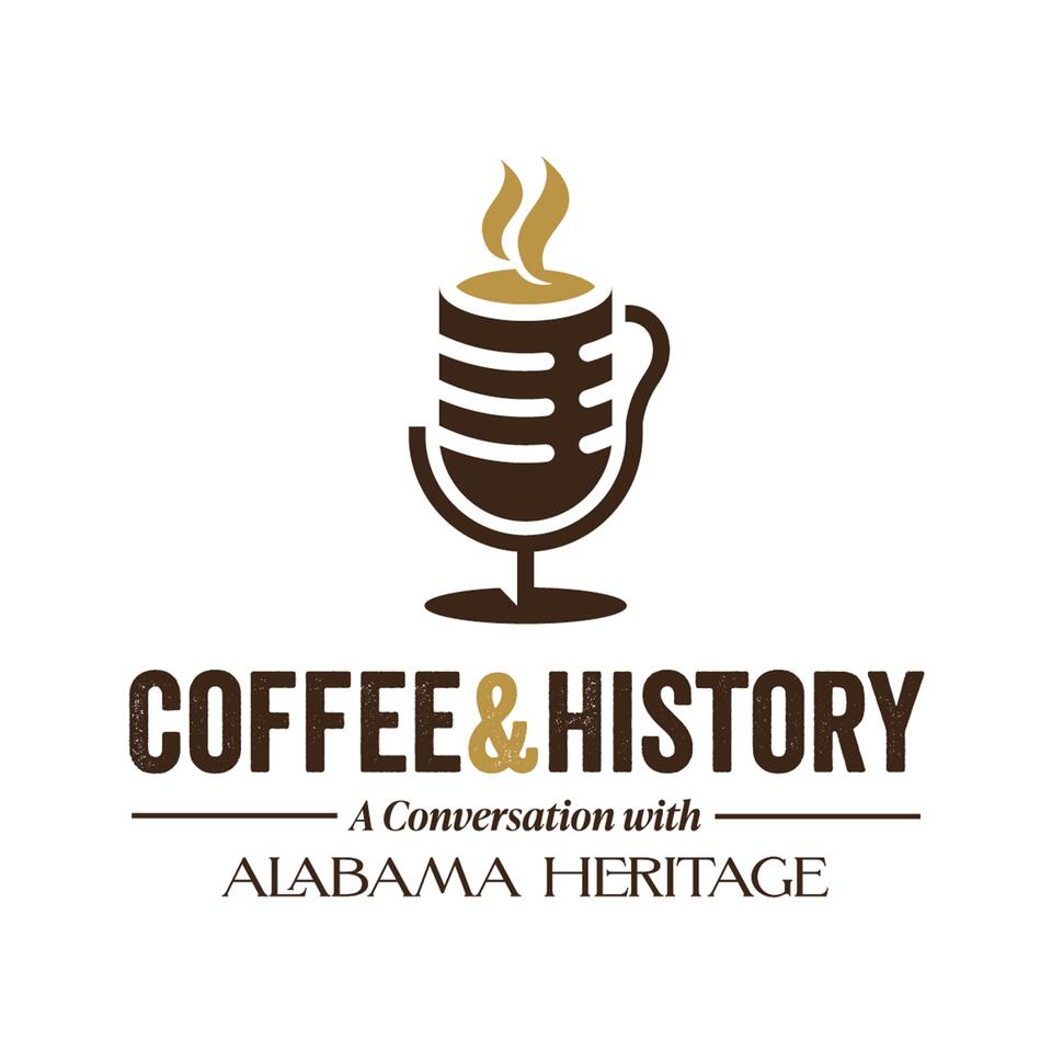Coffee & History: A Conversation with Alabama Heritage