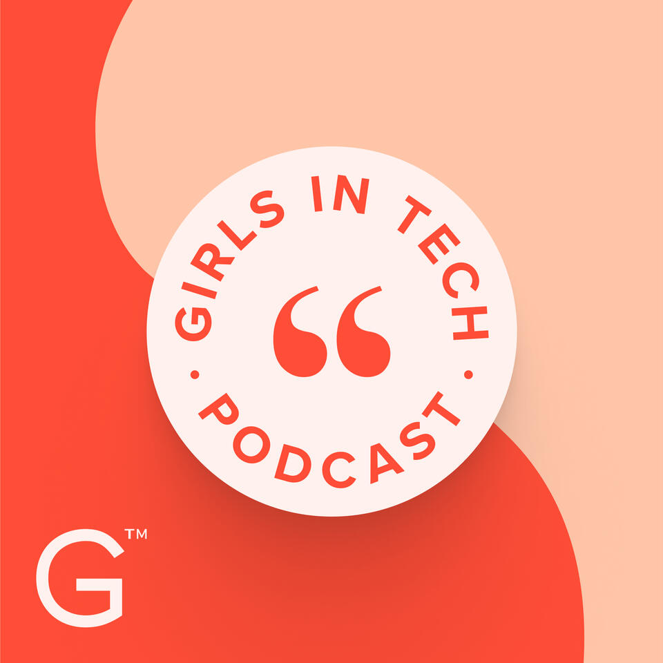 The Girls in Tech Podcast