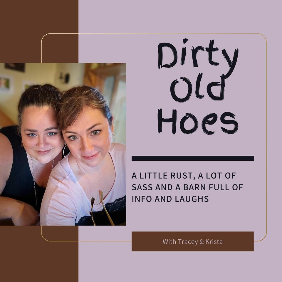 The Dirty Old Hoes