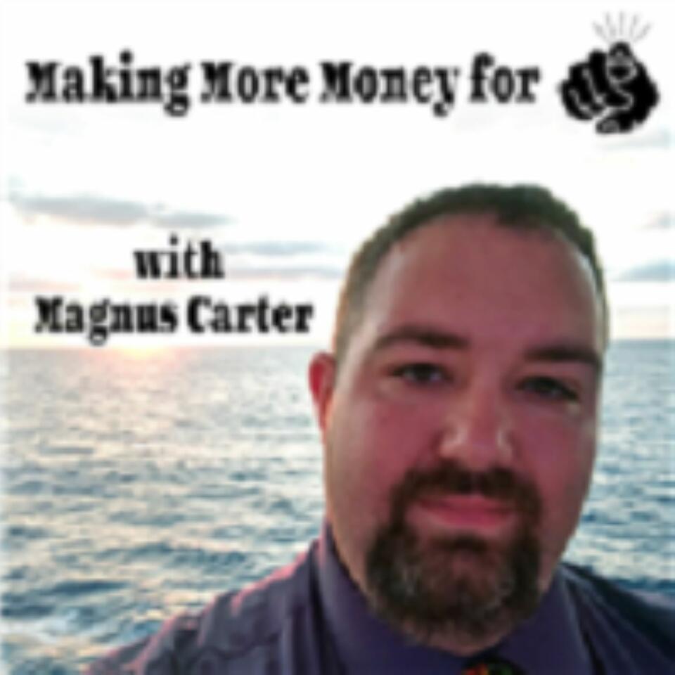 Making More Money for You!