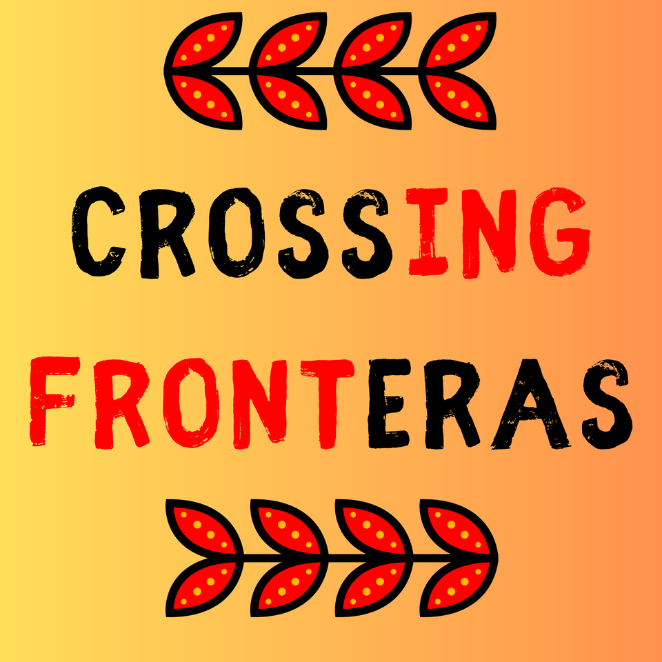 Crossing Fronteras