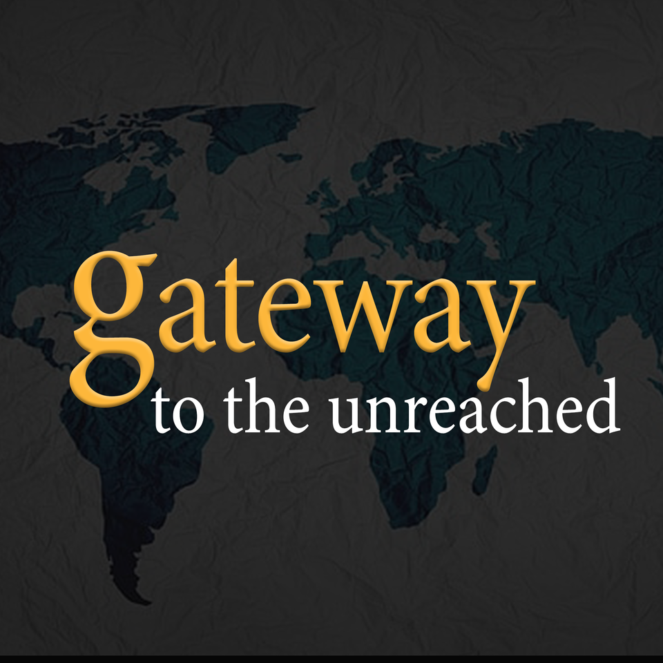Gateway to the Unreached