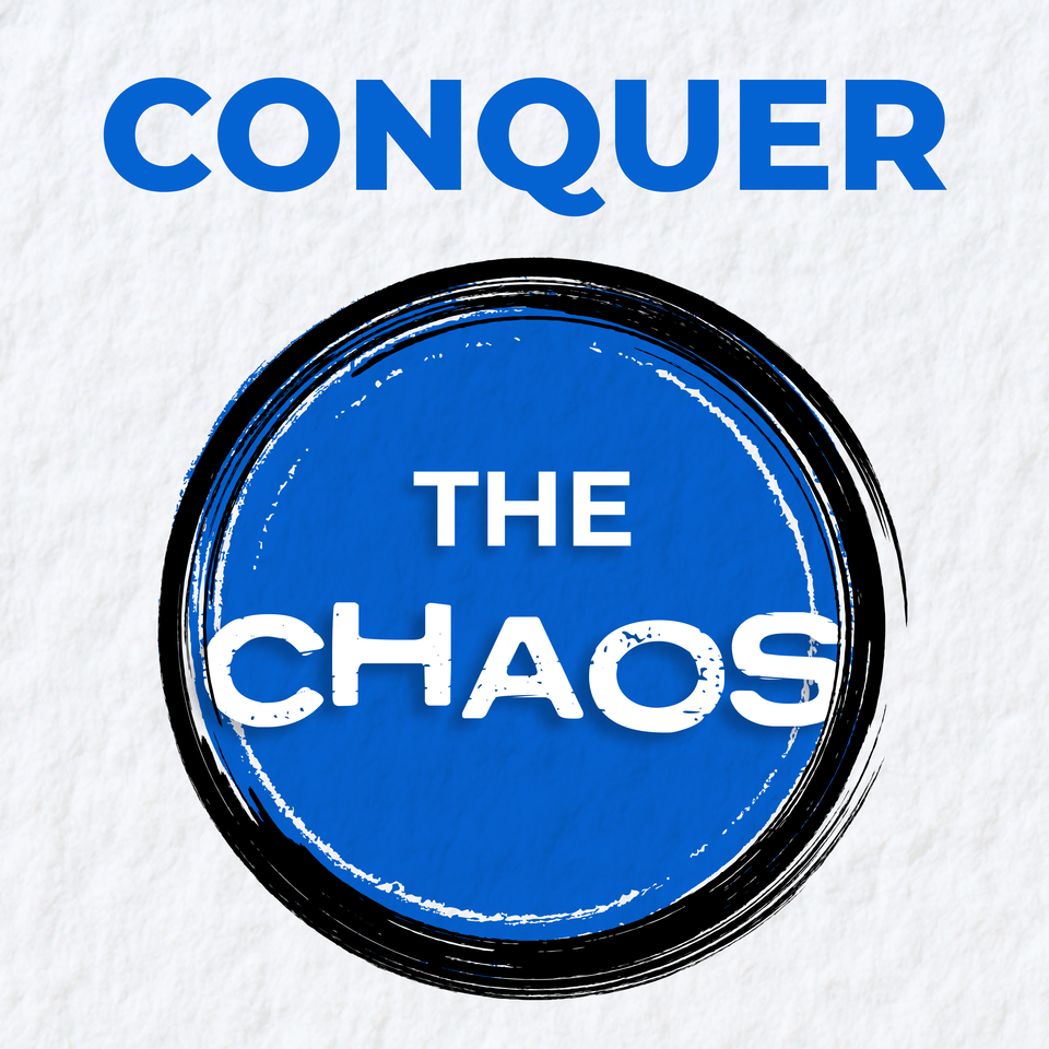 Conquer the Chaos
