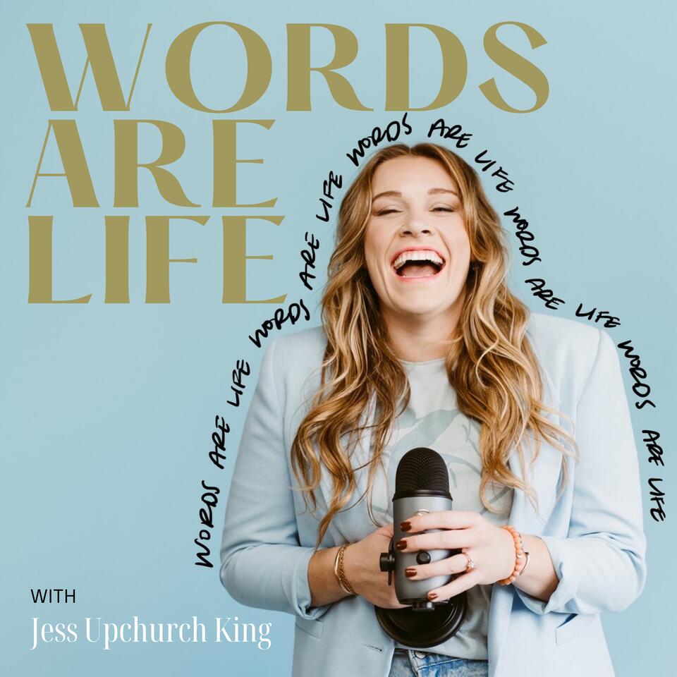 Words Are Life Podcast