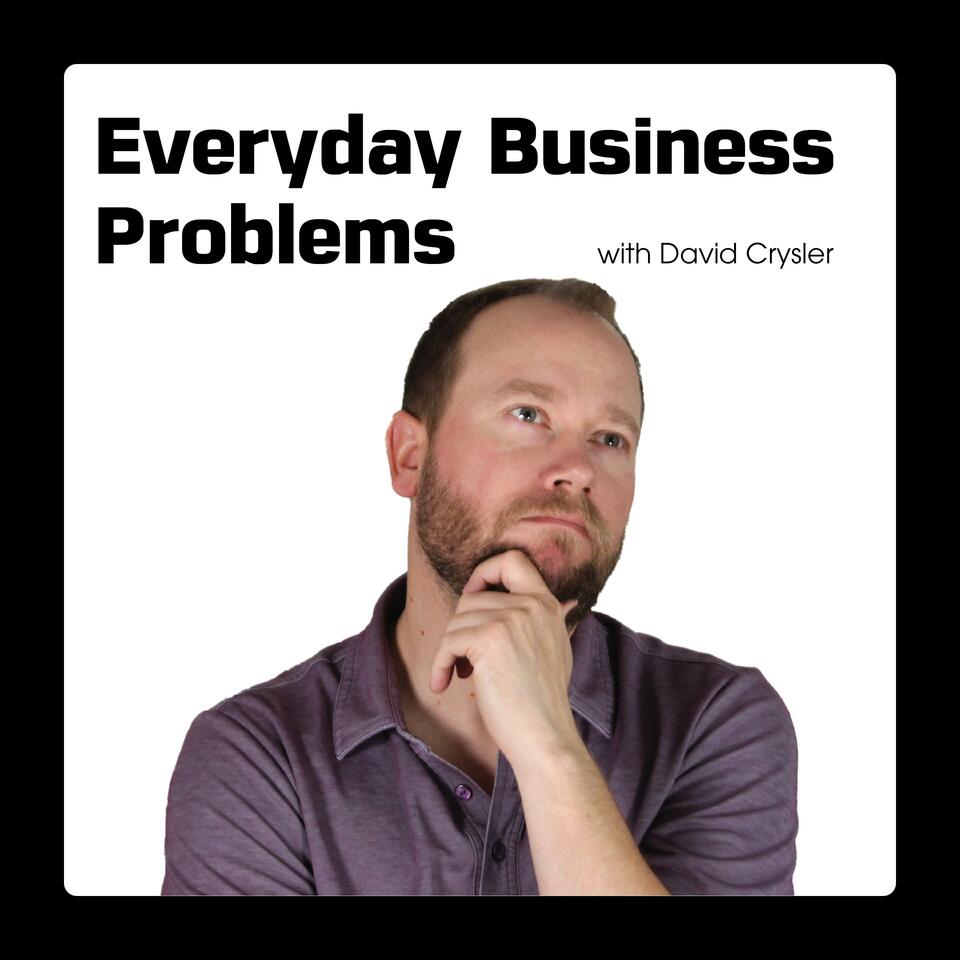 Everyday Business Problems