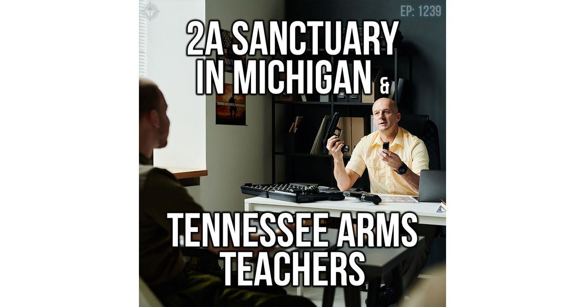 2A Sanctuary in Michigan & Tennessee Arms Teachers SOTG 1239