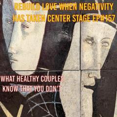 What Healthy Couples Know That You Don't