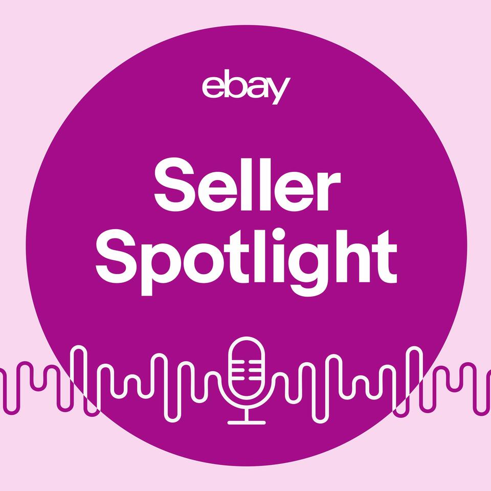 eBay Seller Spotlight Podcast iHeart