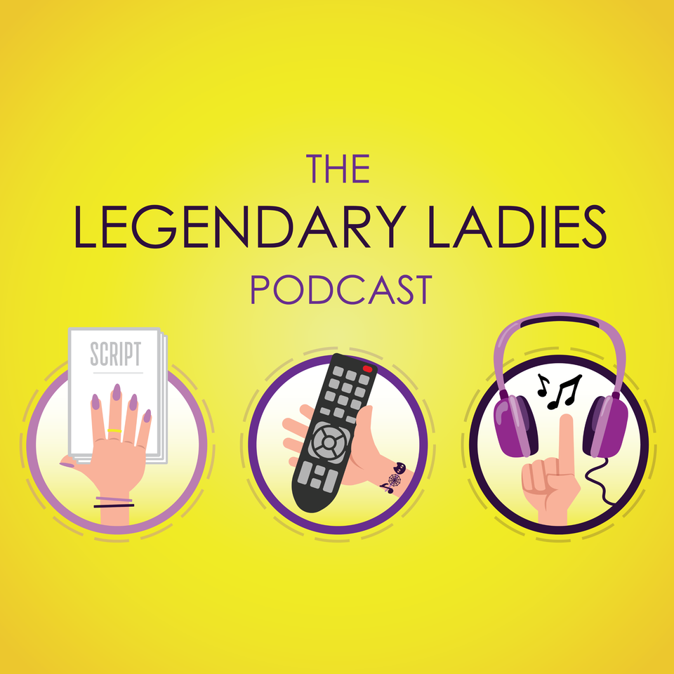 The Legendary Ladies Podcast
