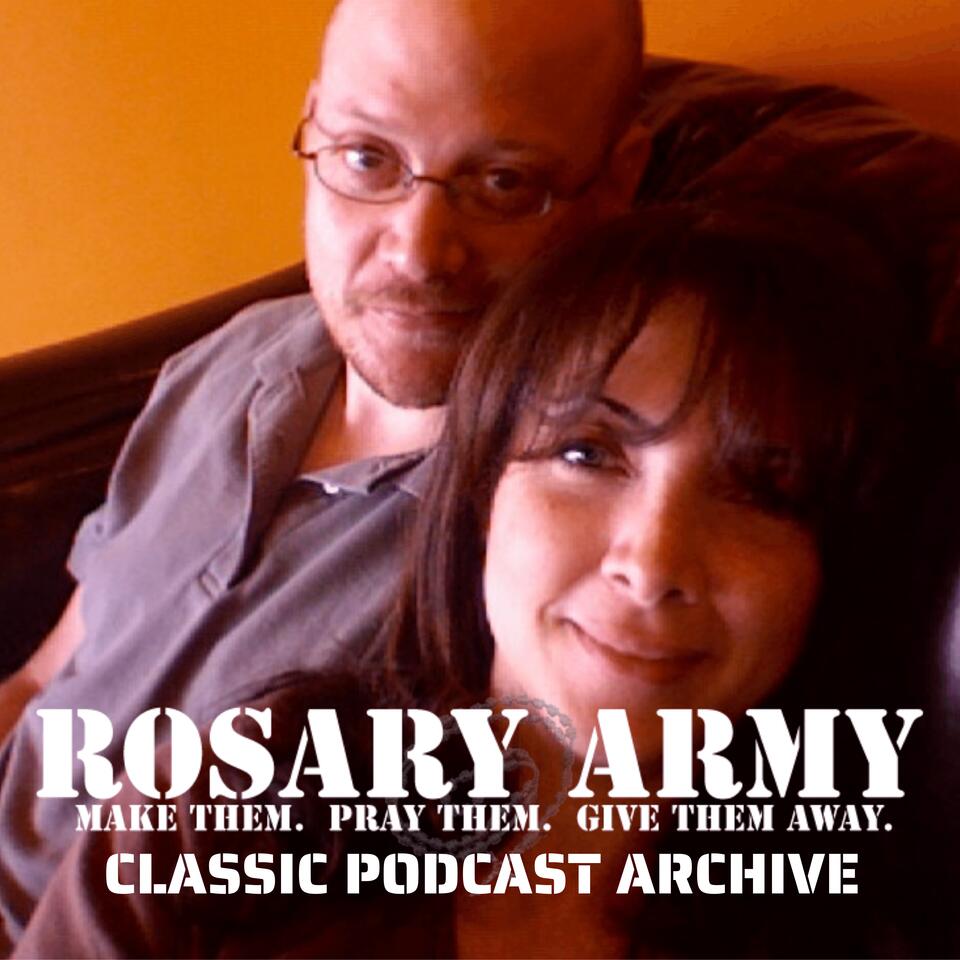 Rosary Army - Classic Catholic Podcast Archive