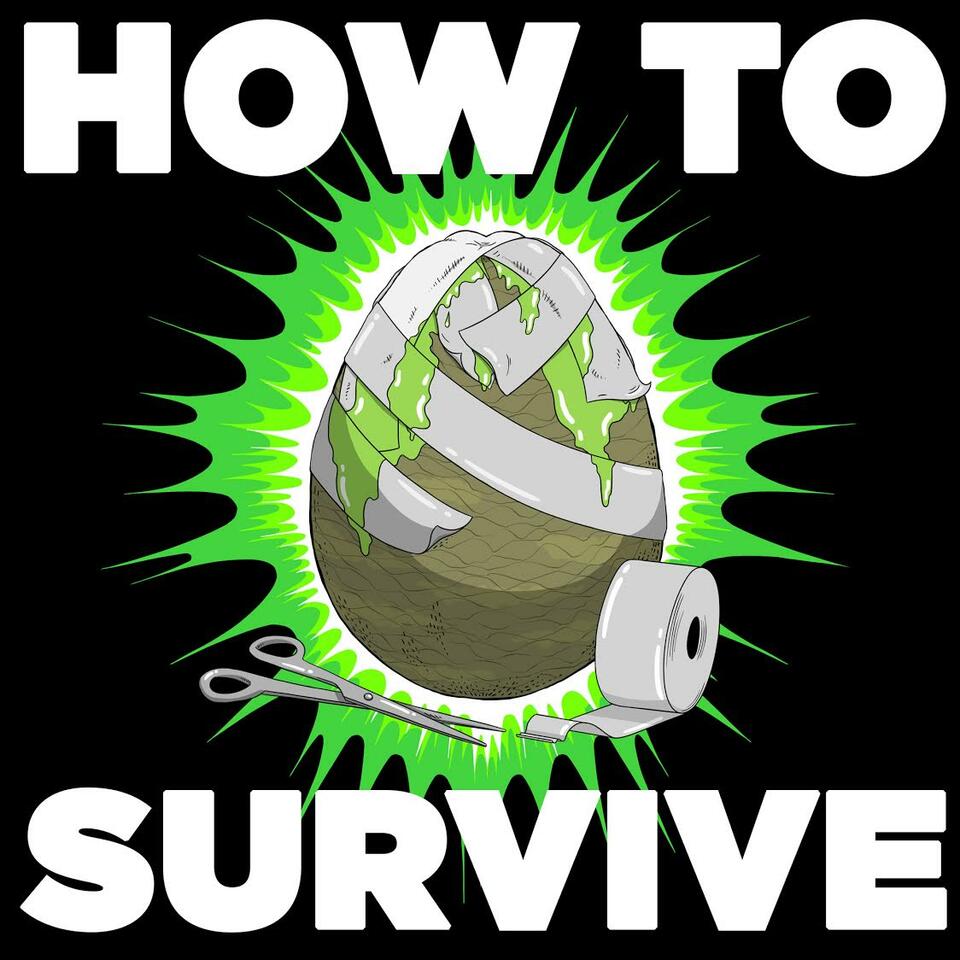 How to Survive