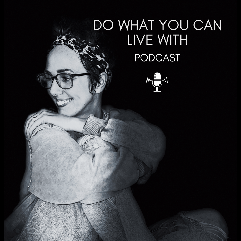 Do What You Can Live With: Navigating Through Addiction & Recovery
