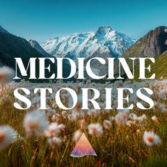 Medicine Stories
