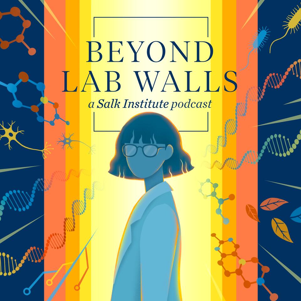 Beyond Lab Walls - Salk Institute