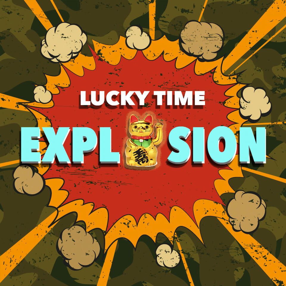 Lucky Time Explosion!