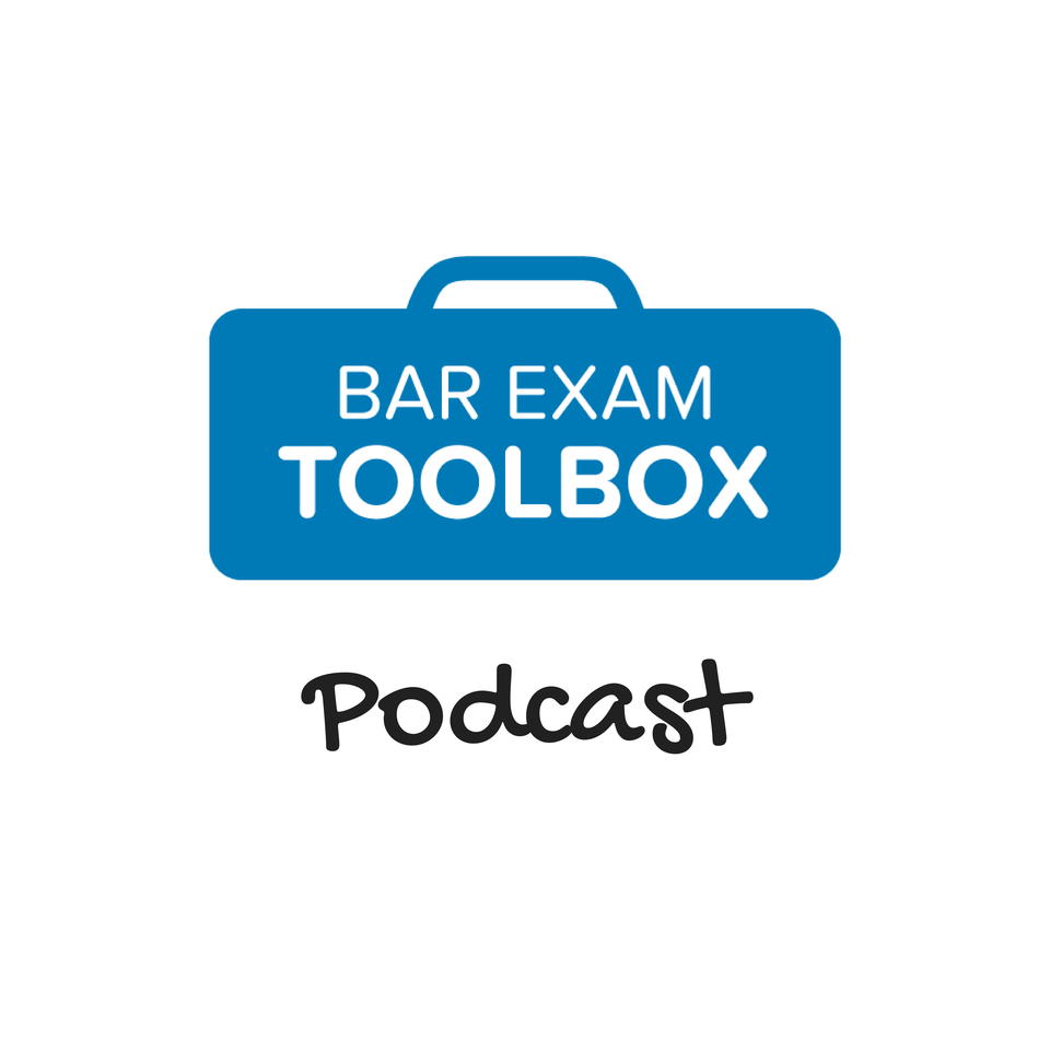 The Bar Exam Toolbox Podcast: Pass the Bar Exam with Less Stress
