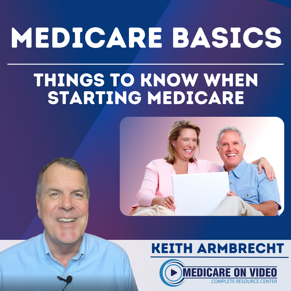 Medicare Basics - Keith Armbrecht Medicare on Video