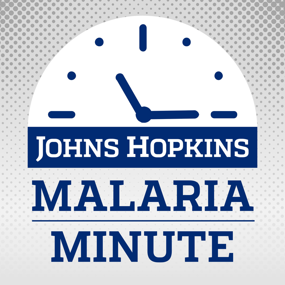 Johns Hopkins Malaria Minute