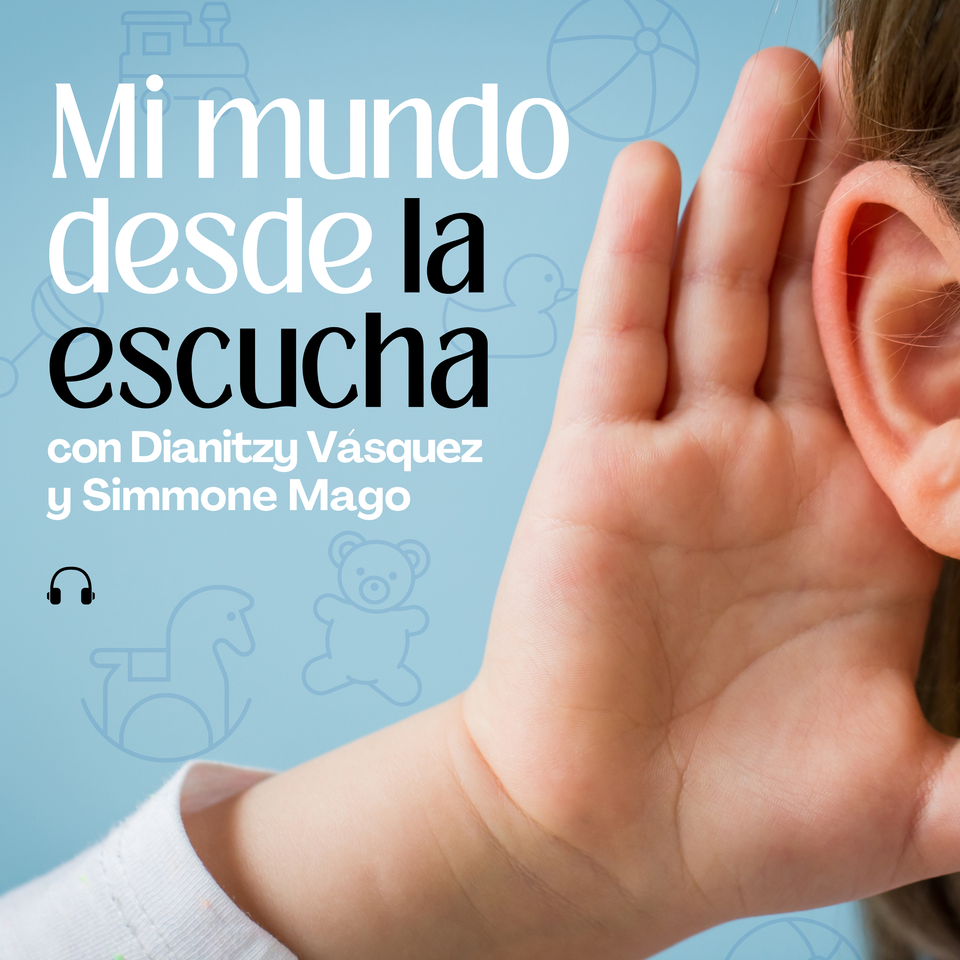 Mi Mundo desde la Escucha
