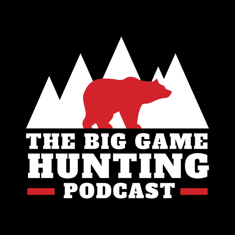 Big Game Hunting Podcast