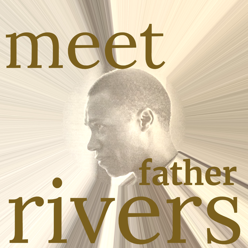 Meet Father Rivers