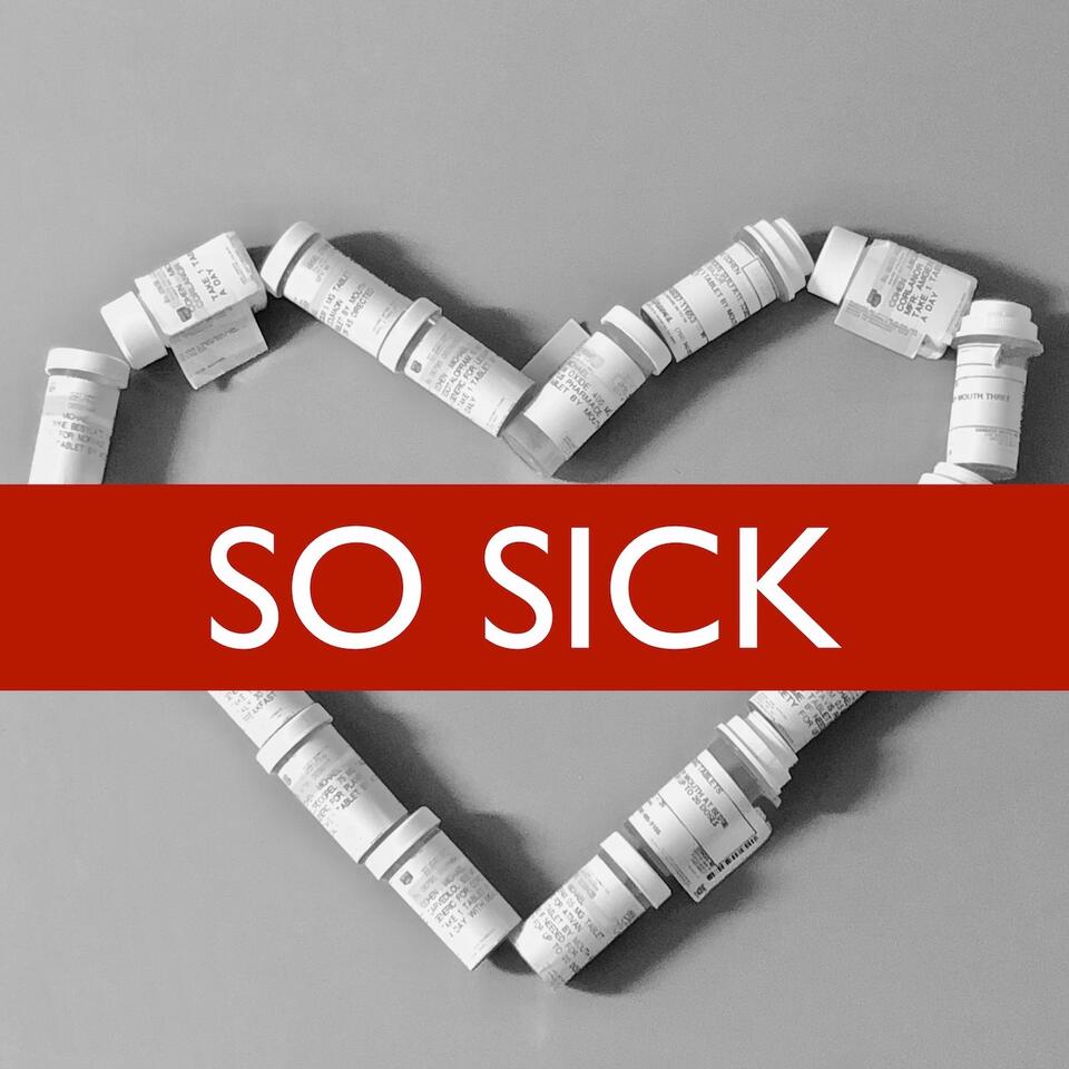 So Sick | Inspirational Podcast | Overcoming Adversity with Reality