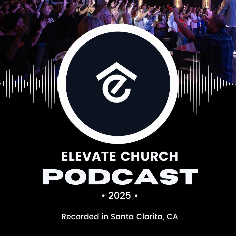 Elevate Church Podcast
