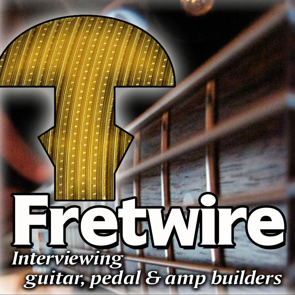 The Fretwire Podcast