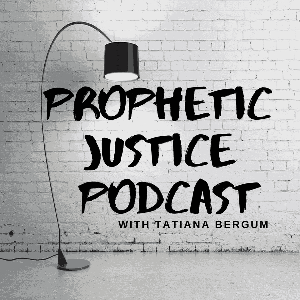 Prophetic Justice Podcast