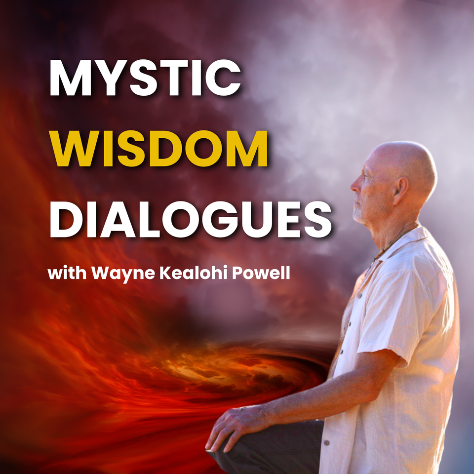 Mystic Wisdom Dialogues