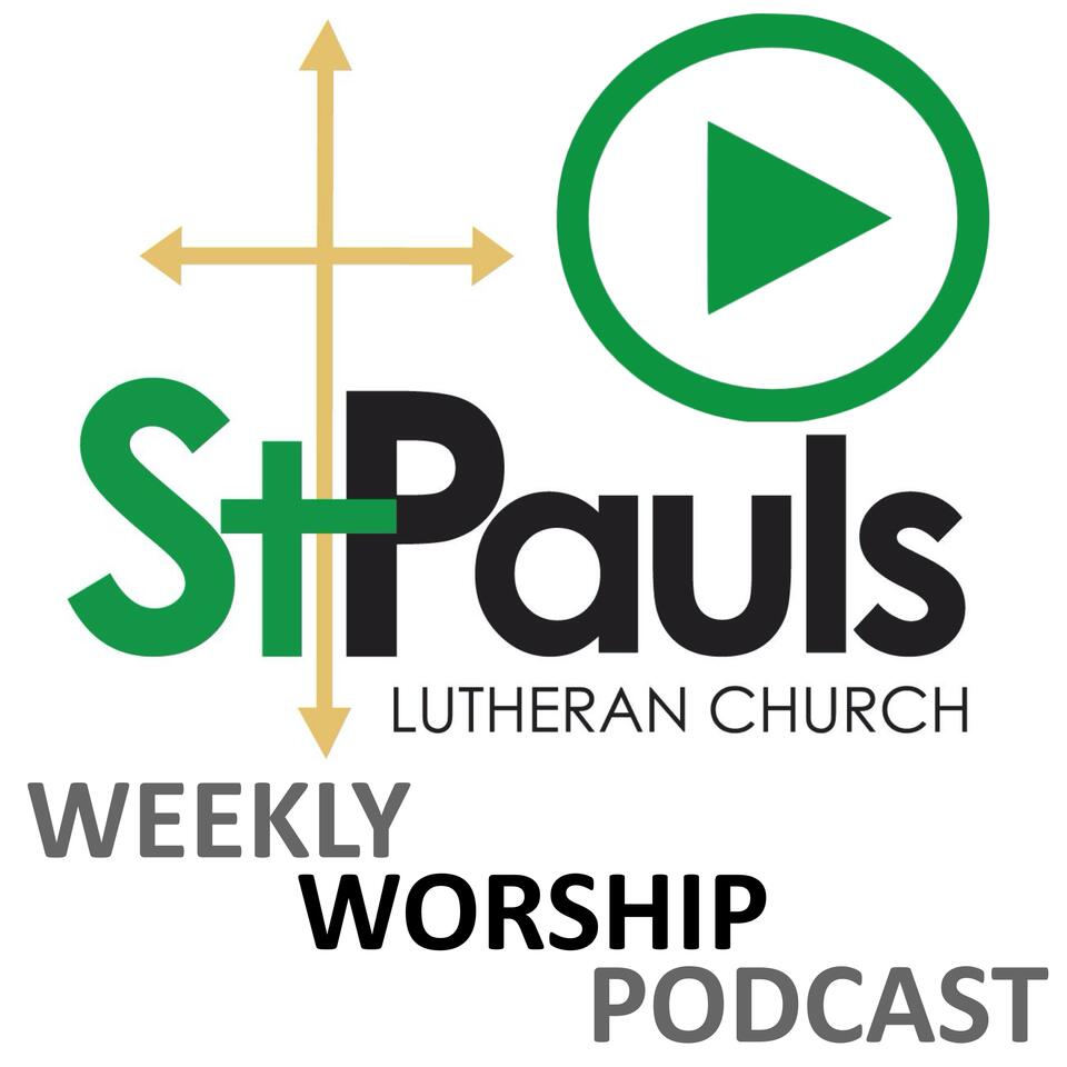 St. Pauls Lutheran Weekly Worship Podcasts