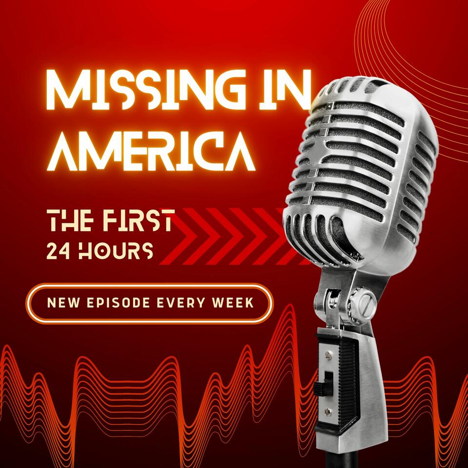 Missing In America The First 24 Hours