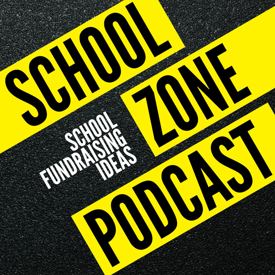 School Zone: School Fundraising Ideas Podcast