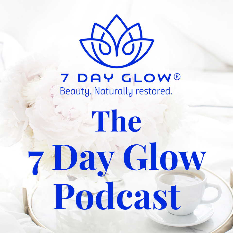 The 7 Day Glow Podcast